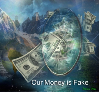 Our Money is Fake